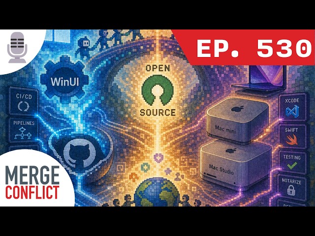 WinUI Goes Open Source & Mac Mini/Studio Upgrades | Merge Conflict ep. 530