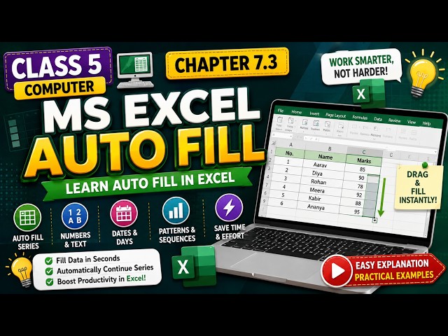 Class 5 Computer Chapter 7.3 | MS Excel Auto Fill | Learn Auto Fill in Excel