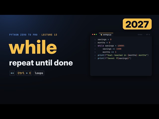 Python while Loops: Repeat Until Done (2027)