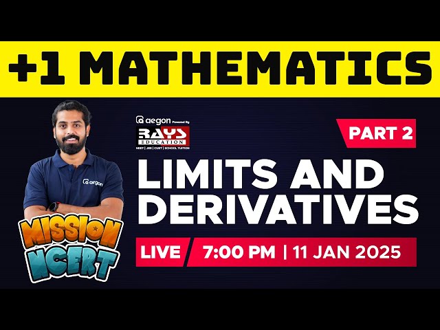 PLUS ONE MATHS | LIMITS AND DERIVATIVES - PART 2 | LIVE CLASS | RAYS AEGON #plusonemaths