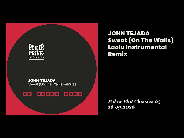 John Tejada - Sweat (On The Walls) Laolu Instrumental Remix