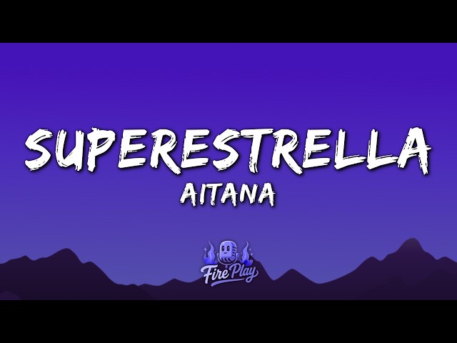 Aitana - SUPERESTRELLA (Lyrics)
