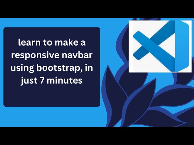 learn to make a responsive navbar using bootstrap in 7 minutes