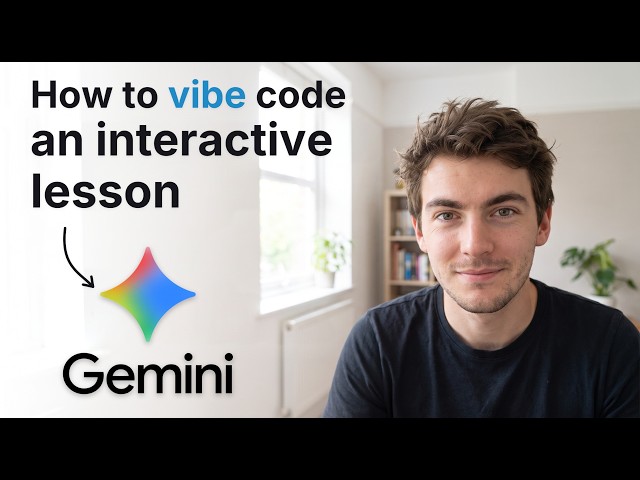 How to Vibe Code an Interactive Lesson with Google Gemini (Step by Step)
