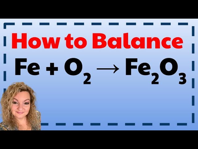 How to Balance Fe + O2 = Fe2O3 | How to Balance Chemical Equations | Balancing Chemical Reactions