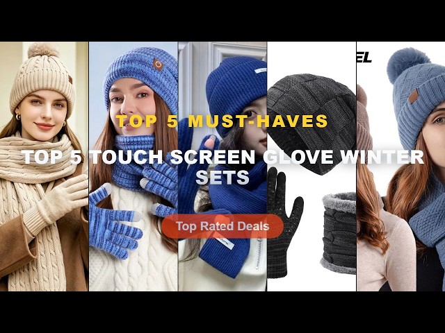 Top 5 Touch Screen Glove Winter Sets: Top 5 Best Sellers - LOOGDEEL 3Pcs/set Winter Beanie Hat Scarf