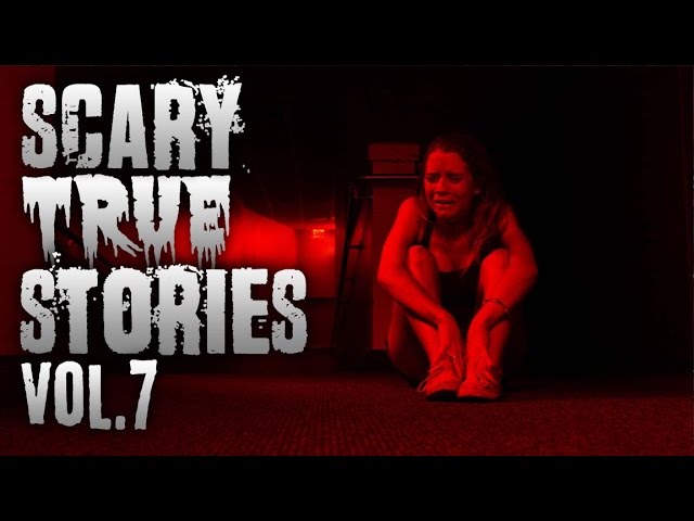 TRUE SCARY STORIES | Ultimate Compilation [VOL.7]
