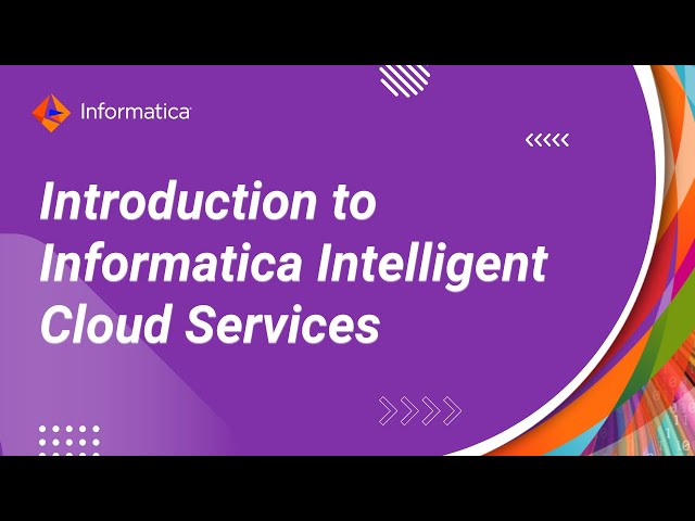 Introduction to Informatica Intelligent Cloud Services