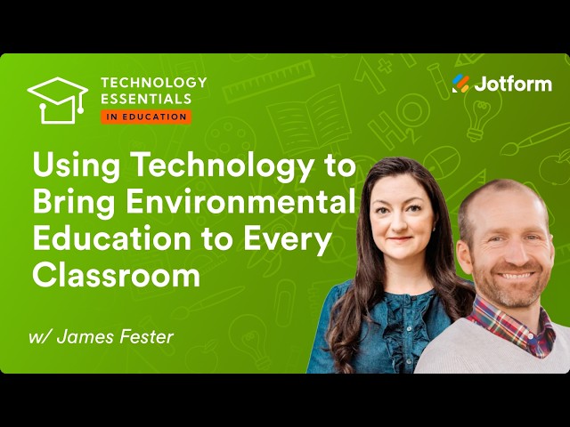 Using Technology to Bring Environmental Education to Every Classroom | EP39