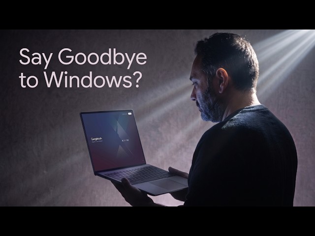 Goodbye Windows…Hello Googlebook?