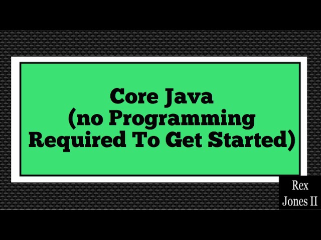 ✔ (PL 3) Core Java Playlist Intro (No Programming Knowledge Required To Get Started) Playlist Intro