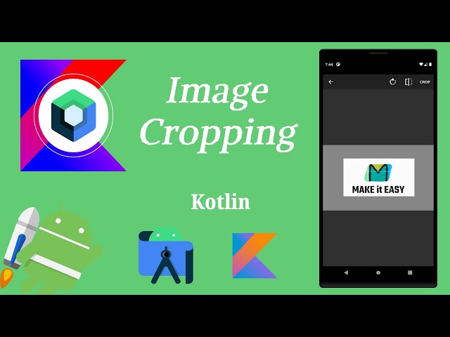 How to Implement Image Cropping using Kotlin | Android | Kotlin | Make it Easy