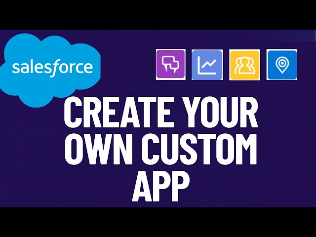 How to Create a Custom App in Salesforce | Step-by-Step Guide 2025