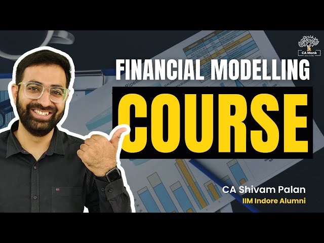 The BEST Financial Modeling Course | Learn How to Prepare a Financial Model || CA Monk