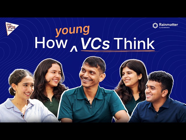 Inside the Minds of India’s Young VCs | How VCs Think Ep 8