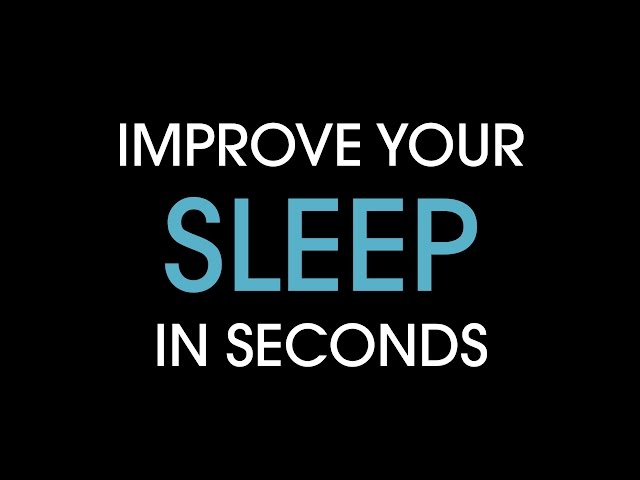 Improve your sleep in seconds