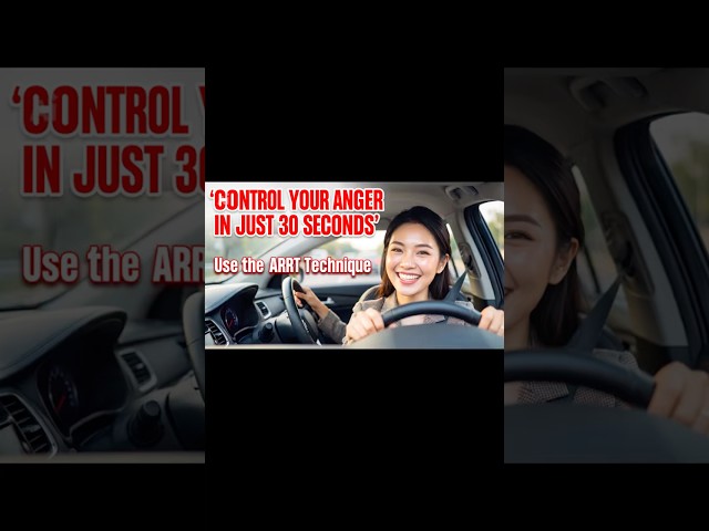 Eliminate Anger!! Stop Road Rage Instantly: The 30-Second ARRT Trick #neuroscience