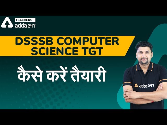 DSSSB COMPUTER SCIENCE TGT | कैसे करें तैयारी