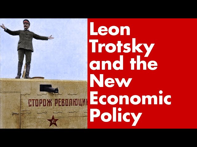 Leon Trotsky and the New Economic Policy