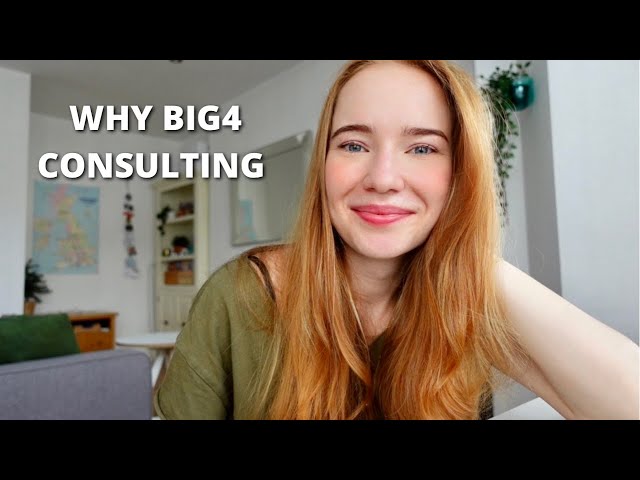 WHY I'M GOING INTO A BIG 4 CONSULTING FIRM