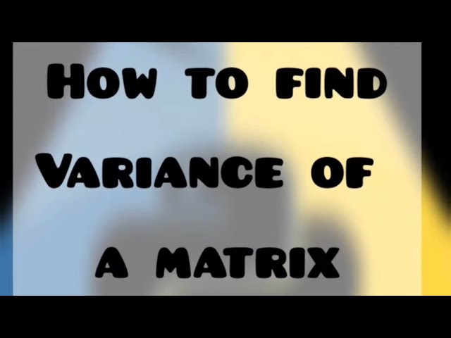 Mind Blowing Trick - Find Variance of a Matrix!  #shorts