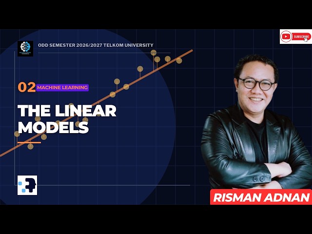 Machine Learning 2 [Odd Semester 2026/2027 Telyu] - The Linear Models