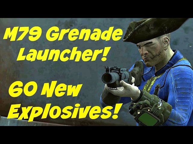 M79 Grenade Launcher and New Explosives: Grenade Expansion Pack 2 | A Fallout 4 Mod |