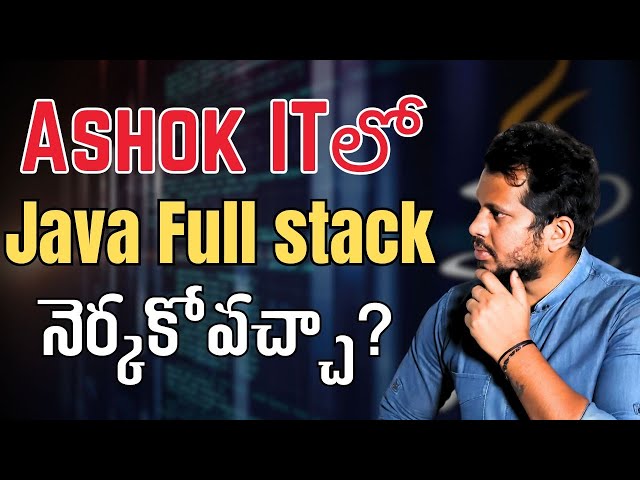 Ashok IT : Best Software Training Institute | Full Stack Java Course in Hyderabad | CYC OFFICIAL