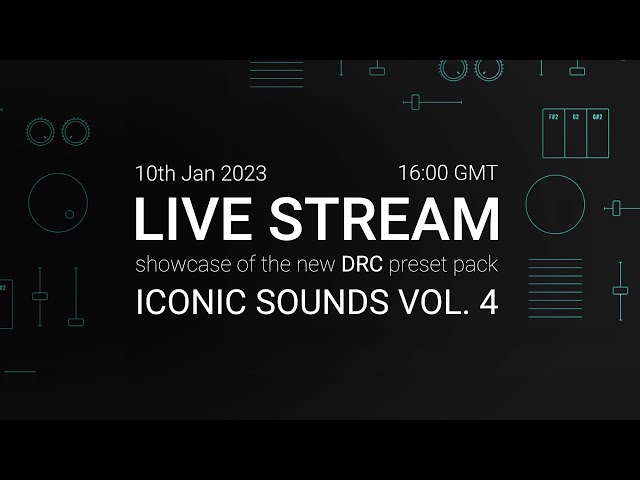 DRC 'Iconic Sounds Vol. 4' Preset Pack Listening Party Live Stream