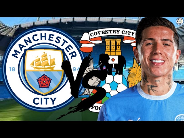 Enzo Fernandez Set for his Man City Debut | Man City V Coventry City Premier League Preview
