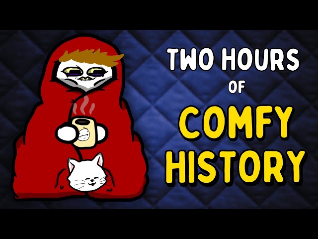 Two Hours of Comfy History Facts To Make You Feel Smart