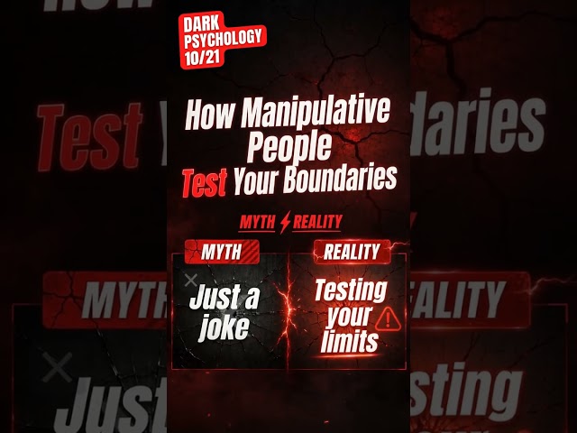 How Manipulative People Test Your Boundaries