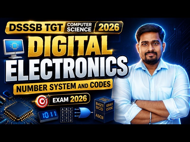 DSSSB TGT Computer Science 2026 | Digital Electronics | Number System & Codes | BCD, Gray Code