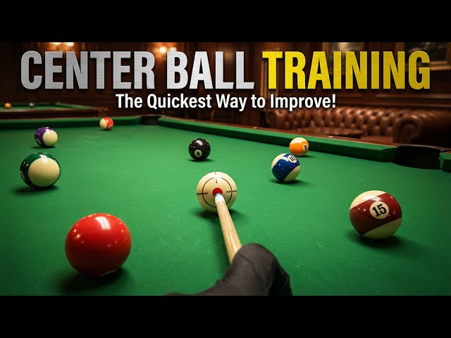 Center Ball Training: Master Cue Ball Control Quickly