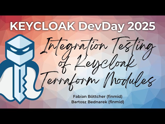 #Keycloak DevDay 2025: Integration Testing of Keycloak Terraform Modules (F.Böttcher/B.Bednarek)