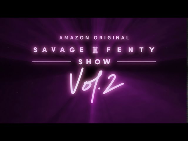 #SAVAGEXFENTYSHOW VOL. 2 | SAVAGE X FENTY