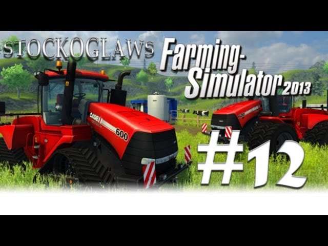 Lets Play Farming Simulator 2013 - Ep 012