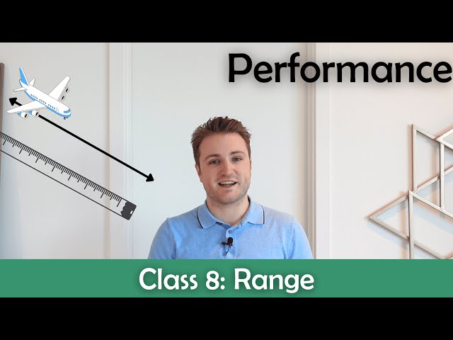 ATPL Performance - Class 8: Range.