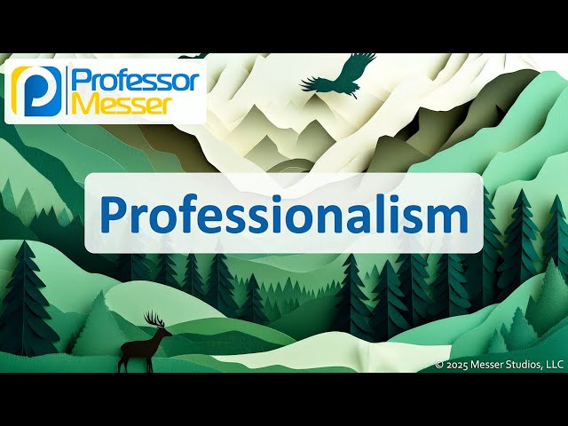 Professionalism - CompTIA A+ 220-1202 - 4.7