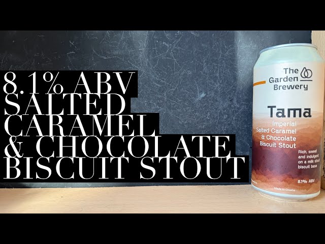 Garden Brewery Tama Imperial Salted Caramel & Chocolate Biscuit Stout Review , Croatian Craft Beer