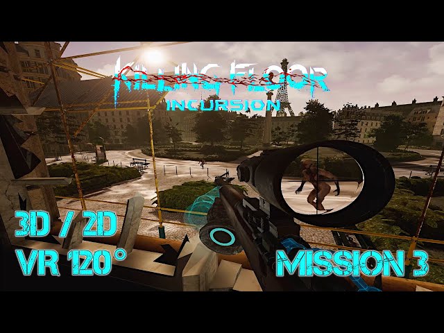Killing Floor: Incursion Mission 3 (Last) [3D/2D VR120°] [No Commentary] (3D Info in Description)
