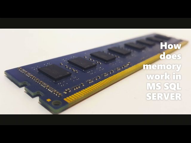 Understanding Memory Usage in SQL Server Part 1/15