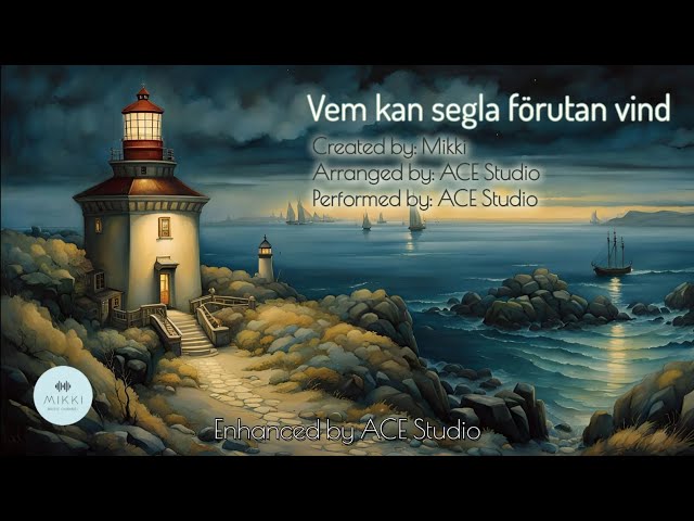 Vem kan segla förutan vind | Who Can Sail | AI Singer | Swedish | ACE Studio 2.0 | by Mikki