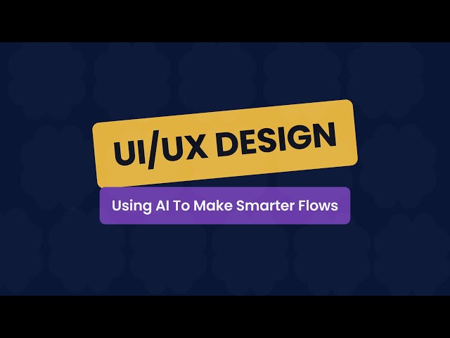 UI/UX Course 2025 - 7 - Using AI to Make Smarter Workflows