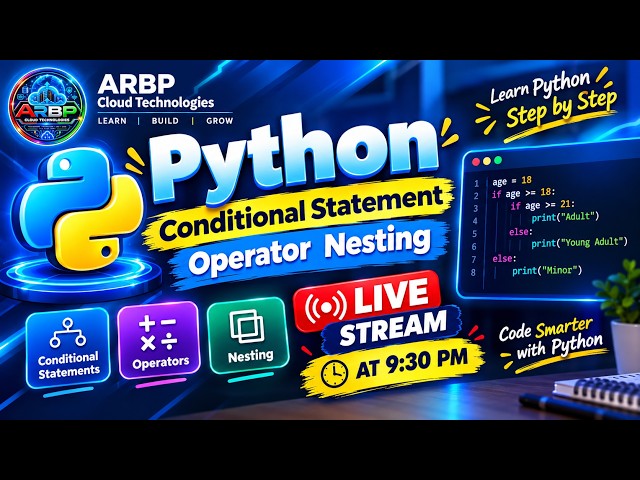 Python Conditional Statements & Operator Nesting | Python basic topics | Live 9:30 PM