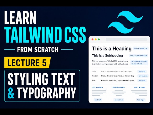 Tailwind CSS Tutorial for Beginners | Styling Text & Typography ✍️ | Lecture 5