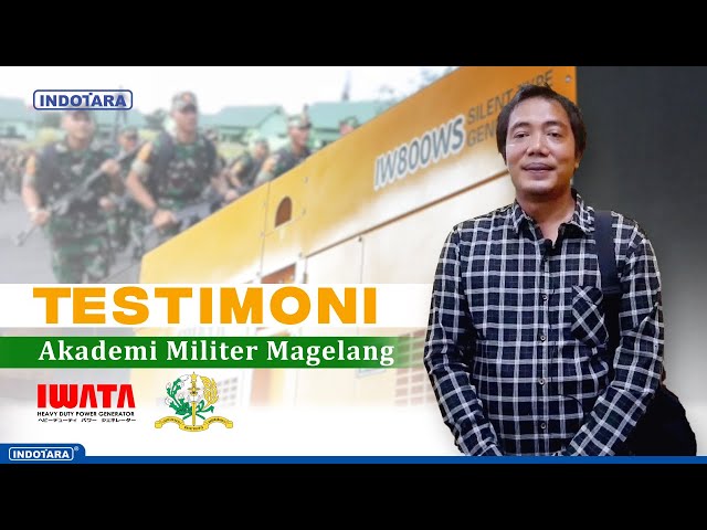 TESTIMONI AKADEMI MILITER MAGELANG TERHADAP GENSET IWATA HEAVY DUTY  IW600WS & IW800WS