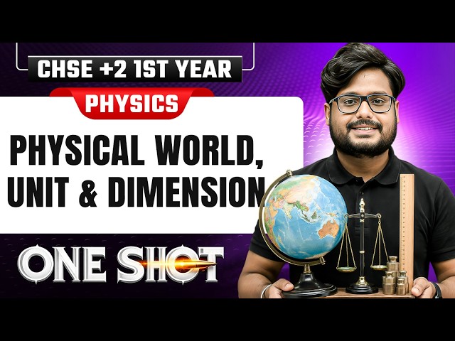 Physical World, Units, and Dimensions in One Shot ⚡ Class 11 Physics | CHSE +2 1st Year in Odia LIVE
