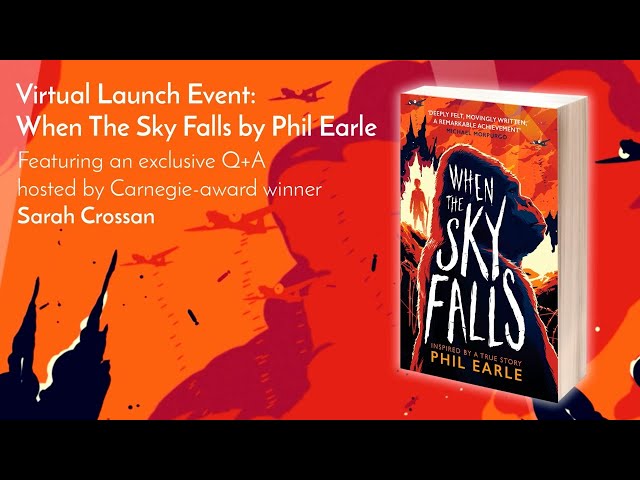 Virtual Launch Event: When The Sky Falls by Phil Earle