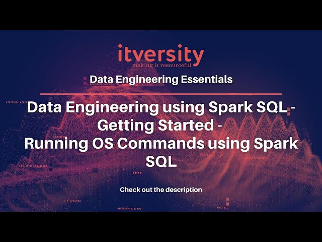 Data Engineering using Spark SQL - Getting Started - Running OS Commands using Spark SQL